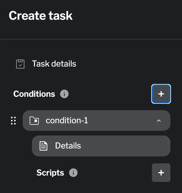Add condition button in task drawer Conditions section with plus button to add new conditions
